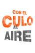 Con el culo al aire - Episodio 11