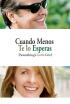 Cuando menos te lo esperas
