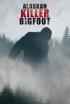 Bigfoot, asesino en Alaska