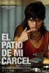 El patio de mi cárcel