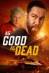 As good as dead. Ahora más peligroso