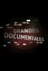 Grandes documentales