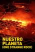 Nuestro planeta (One Strange Rock)