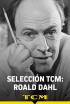 Selección TCM: Roald Dahl