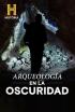 Arqueología en la oscuridad